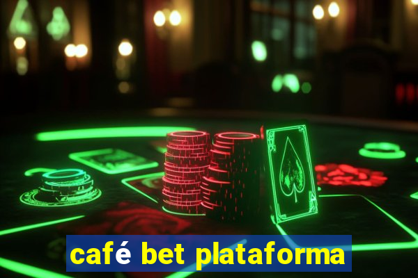 café bet plataforma