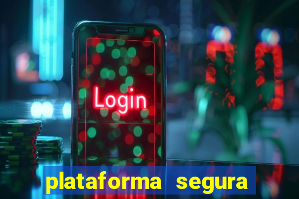 plataforma segura fortune tiger