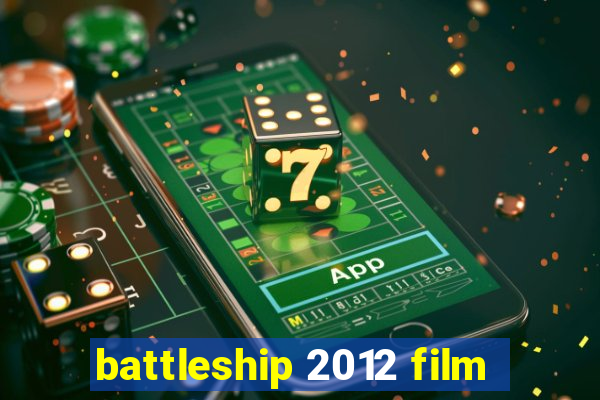 battleship 2012 film