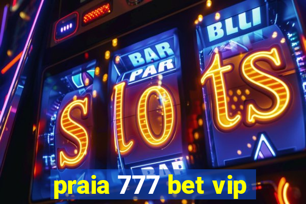 praia 777 bet vip