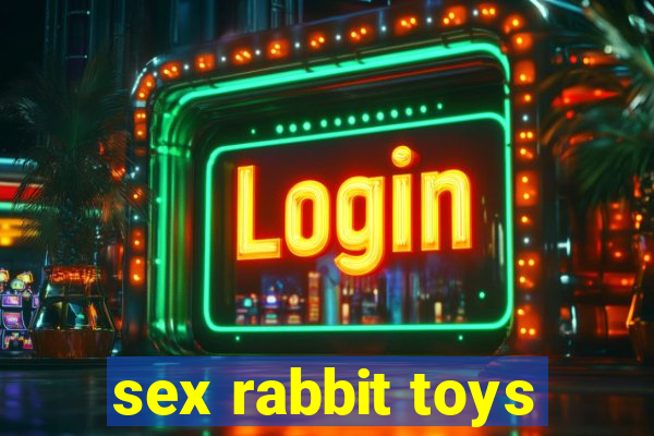 sex rabbit toys