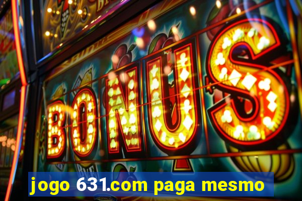 jogo 631.com paga mesmo