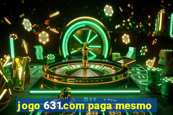 jogo 631.com paga mesmo