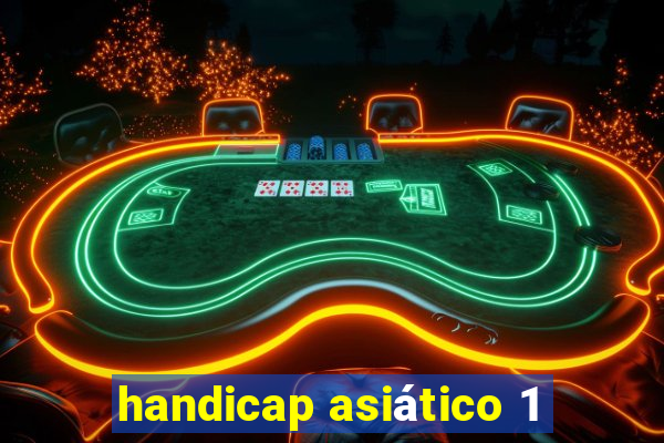 handicap asiático 1