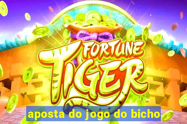 aposta do jogo do bicho