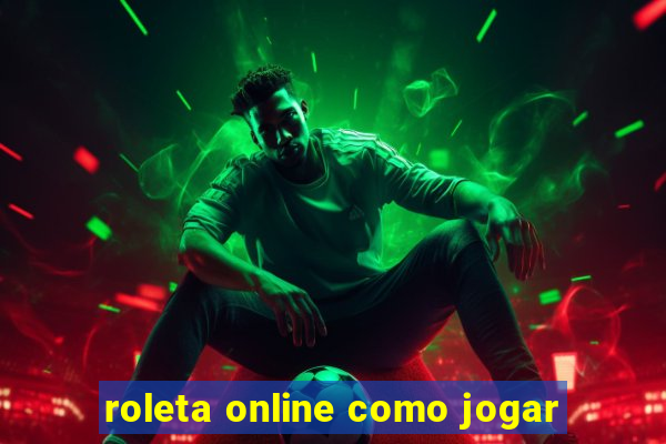 roleta online como jogar