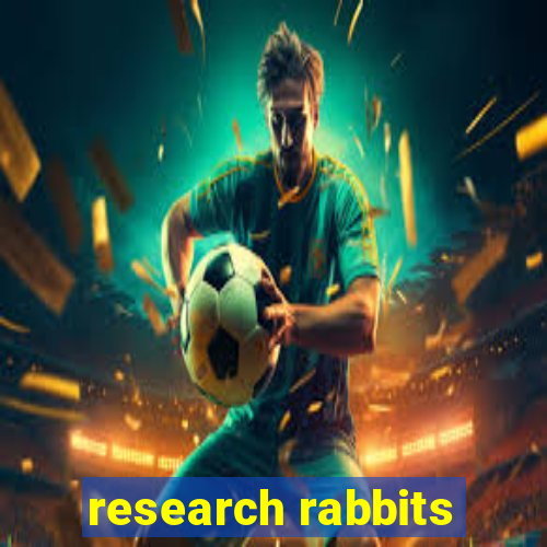 research rabbits