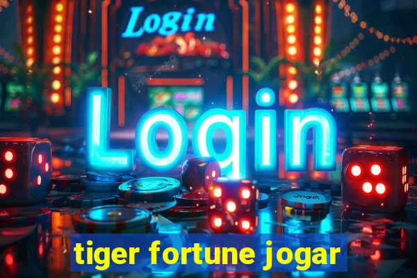 tiger fortune jogar