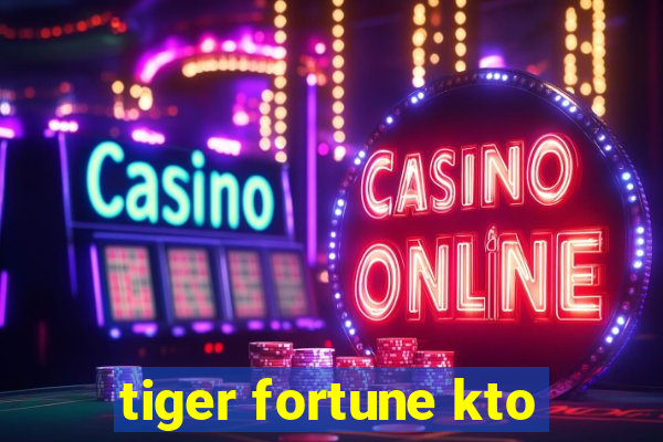 tiger fortune kto