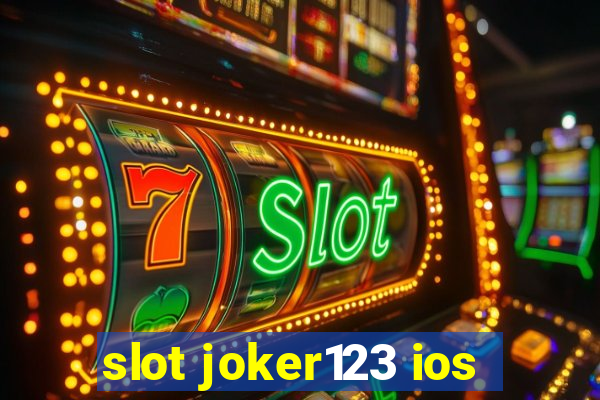 slot joker123 ios