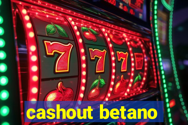 cashout betano