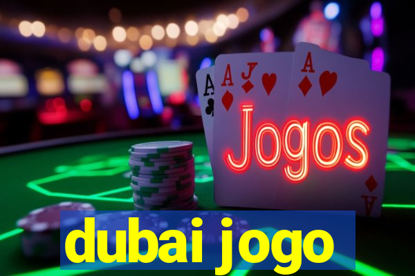 dubai jogo