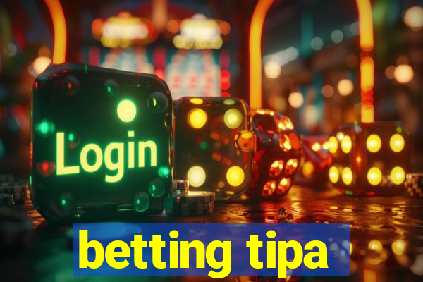 betting tipa