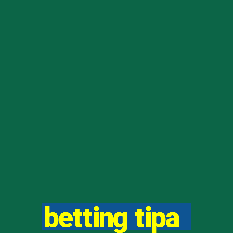 betting tipa