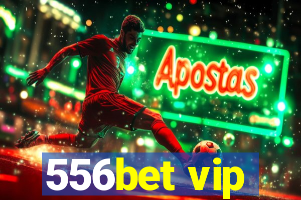 556bet vip