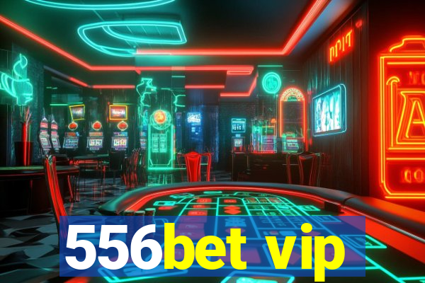 556bet vip