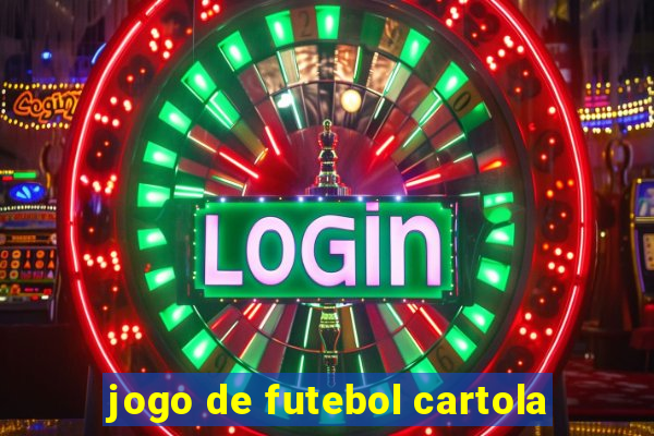 jogo de futebol cartola