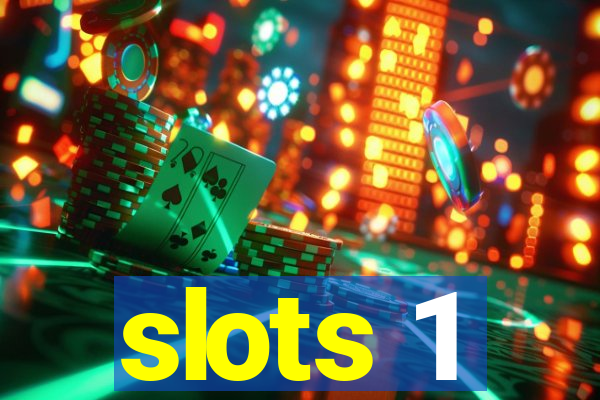 slots 1