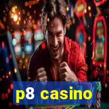 p8 casino