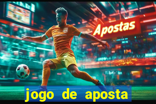 jogo de aposta dinheiro real