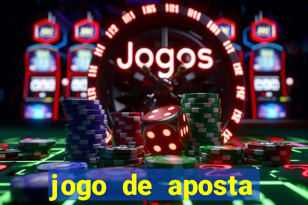 jogo de aposta dinheiro real