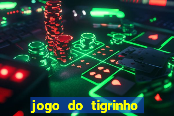 jogo do tigrinho como jogar