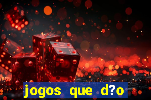 jogos que d?o dinheiro de verdade sem depósito