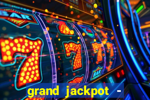 grand jackpot - casino slots