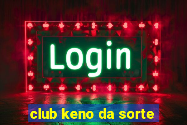 club keno da sorte