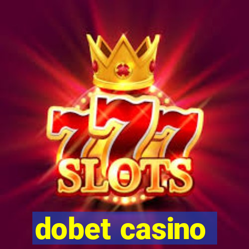 dobet casino