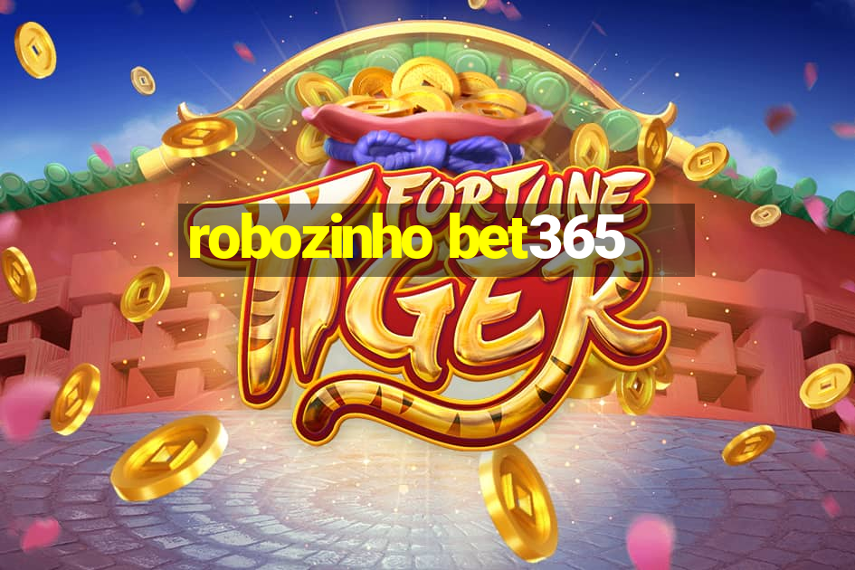 robozinho bet365