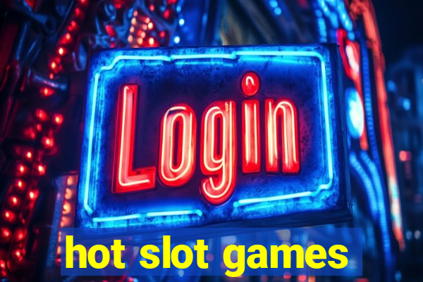 hot slot games