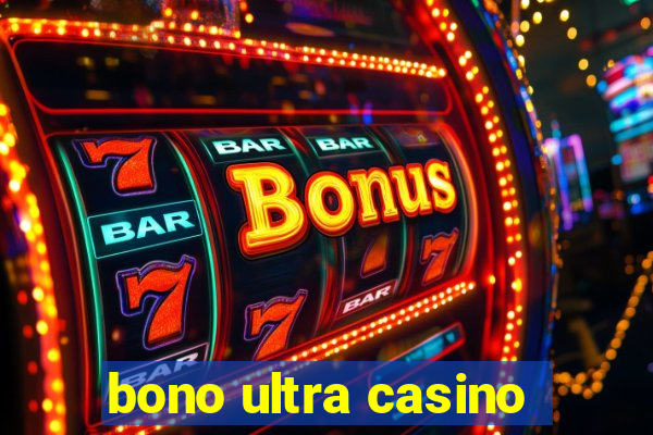 bono ultra casino