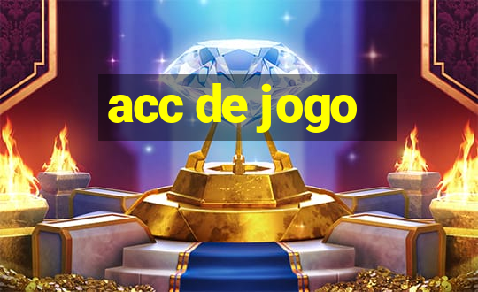 acc de jogo