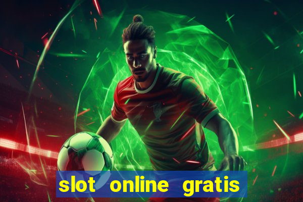 slot online gratis senza scaricare