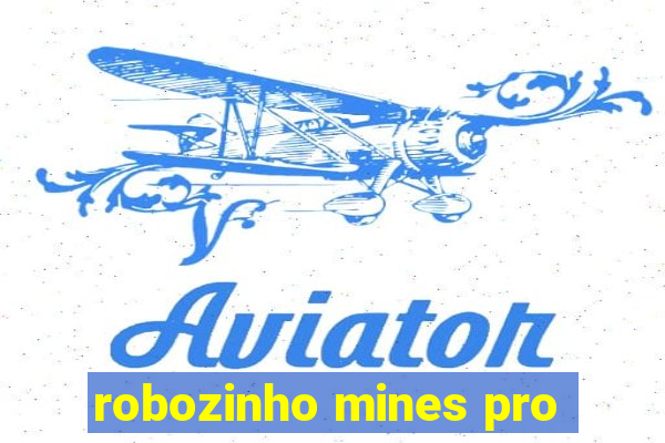 robozinho mines pro