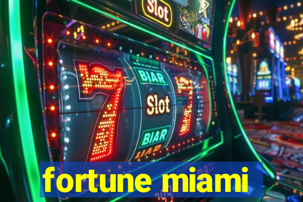 fortune miami