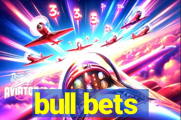 bull bets