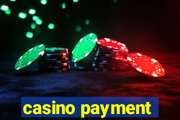 casino payment