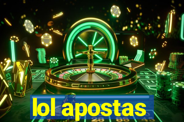 lol apostas