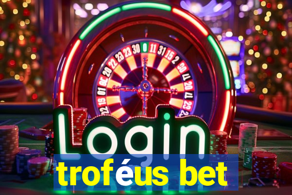 troféus bet