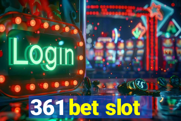 361 bet slot