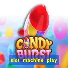 slot machine play for free