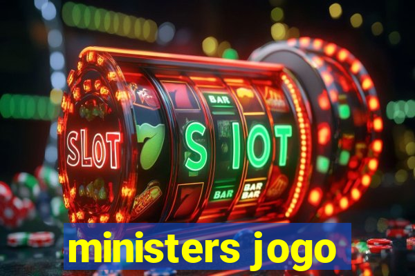 ministers jogo