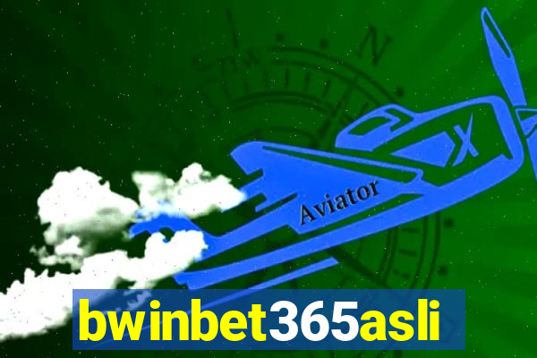 bwinbet365asli