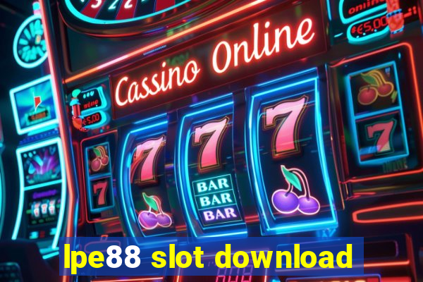 lpe88 slot download