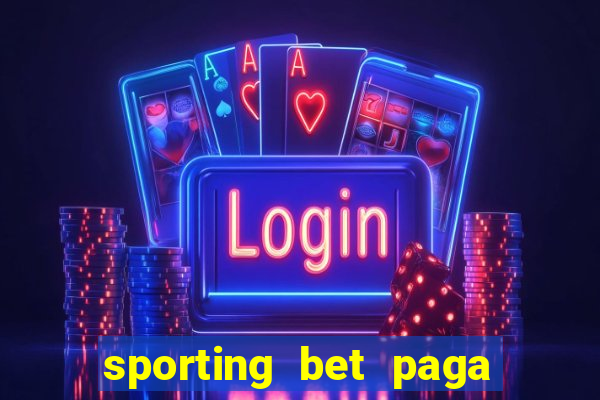 sporting bet paga na hora