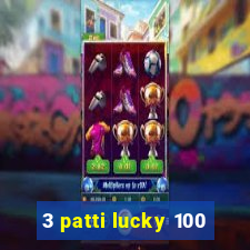 3 patti lucky 100