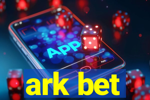 ark bet