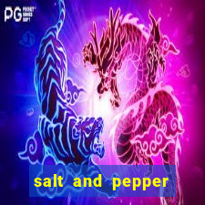 salt and pepper song push it